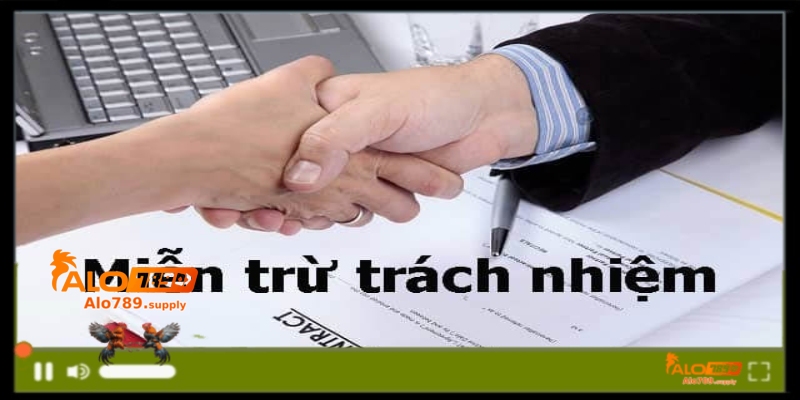 Một số trường hợp miễn trách nhiệm